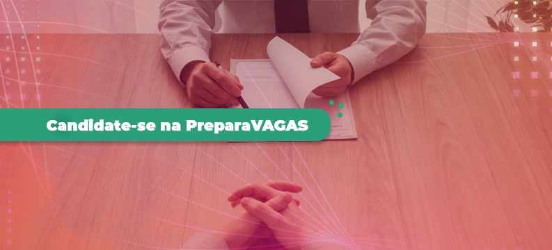Como se candidatar a uma vaga na PreparaVAGAS
